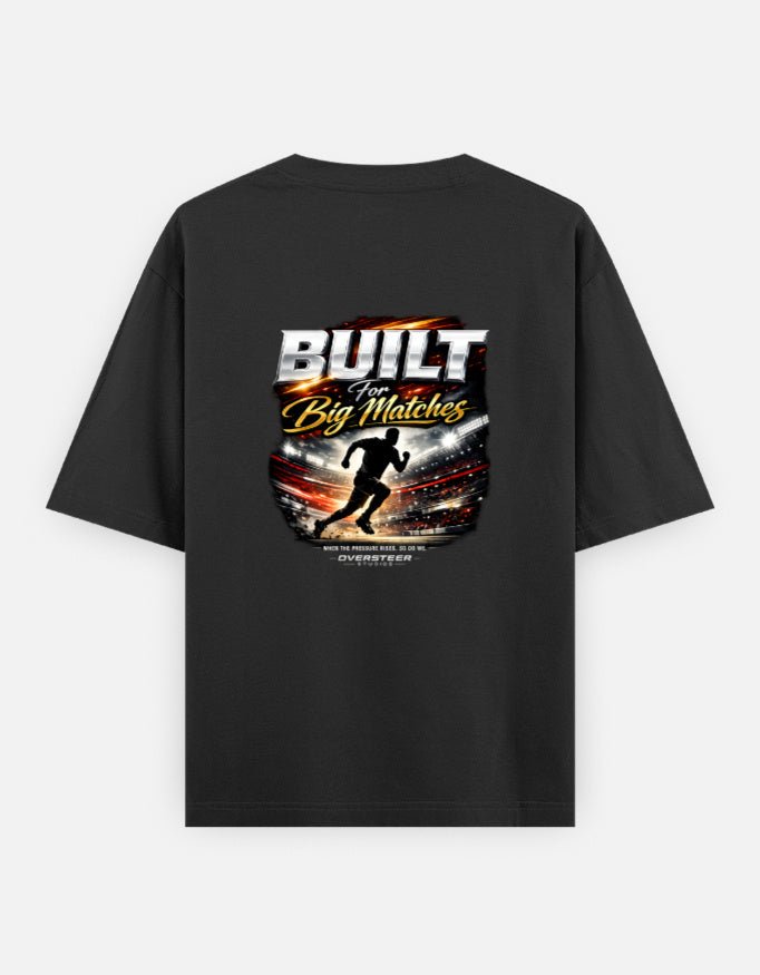 Built For Big Matches Oversized Tee - Oversteer Studios