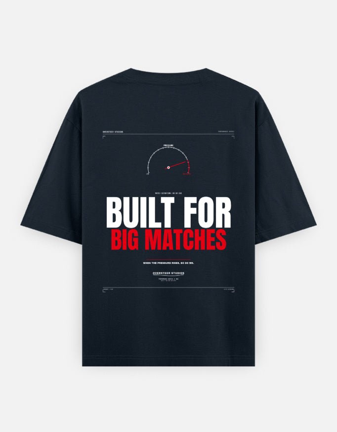 Built For Big Matches | Oversized Tee - Oversteer Studios